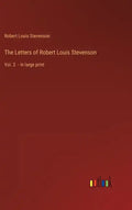The Letters of Robert Louis Stevenson: Vol. 2 - in large print - Hardcover