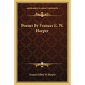 Poems By Frances E. W. Harper - Paperback