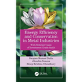 Energy Efficiency and Conservation in Metal Industries: With Selected Cases of Investment Grade Audit - Paperback