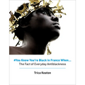 #You Know You're Black in France When: The Fact of Everyday Antiblackness - Hardcover