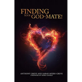 Finding Your God-Mate! - Paperback