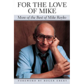 For the Love of Mike: More of the Best of Mike Royko - Paperback