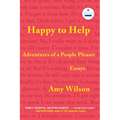 Happy to Help: Adventures of a People Pleaser - Paperback