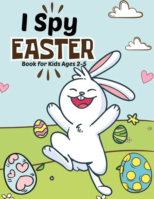 I spy Easter Book for Kids Ages 2-5: A fun Educational Word Search, Coloring and Guessing Game Easter Book for kids, Toddlers and Preschool. I spy eas - Paperback