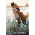 Tell Me It's Right - Paperback