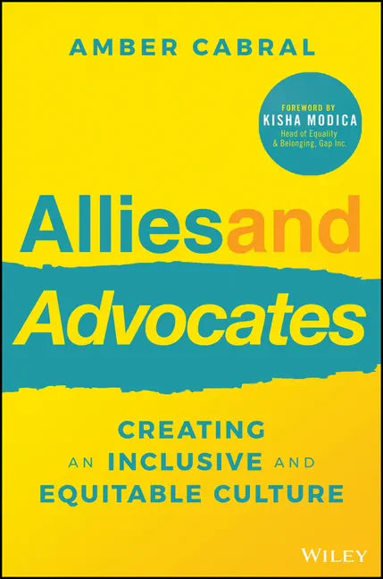 Allies and Advocates: Creating an Inclusive and Equitable Culture - Paperback