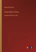 Count Robert of Paris: Waverly Novels Vol. XXIV - Paperback