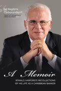 Nil Illegitimi Carborundum - A Memoir by Ronald Harford: Ronald Harford's Recollections of his Life as a Caribbean Banker - Hardcover
