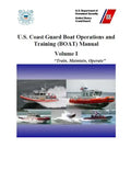 U.S. Coast Guard Boat Operations and Training (BOAT) Manual: COMDTINST M16114.32D CH-1 March 2018 - Paperback