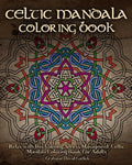 Celtic Mandala Coloring Book: Relax with this Calming, Stress Managment, Celtic Mandala Coloring Book for Adults - Paperback