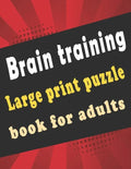 large print puzzle book for adults: 140+ Large Print Mixed Puzzles - Word search, Sudoku, Cryptograms, Word Scramble to Improve Your Memory and Ignite - Paperback