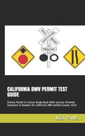 California DMV Permit Test Guide: Drivers Permit & License Study Book With Success Oriented Questions & Answers for California DMV written Exams 2020 - Paperback