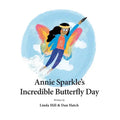 Annie Sparkle's Incredible Butterfly Day - Paperback