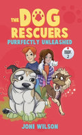 The Dog Rescuers Book II: Purrfectly Unleashed - Hardcover