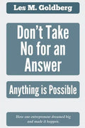 Don't Take No for an Answer: Anything is Possible - Paperback