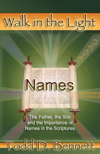 Names: The Father, the Son and the Importance of Names in the Scriptures - Paperback