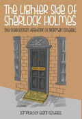 The Lighter Side of Sherlock Holmes: The Sherlockian Artwork of Norman Schatell - Hardcover