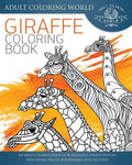Giraffe Coloring Book: An Adult Coloring Book of 40 Zentangle Giraffe Designs with Henna, Paisley and Mandala Style Patterns - Paperback