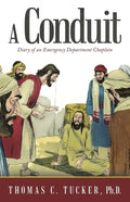 A Conduit: Diary of an Emergency Department Chaplain - Paperback