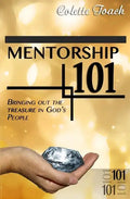 Mentorship 101: Bringing Out the Treasure in God's People - Paperback