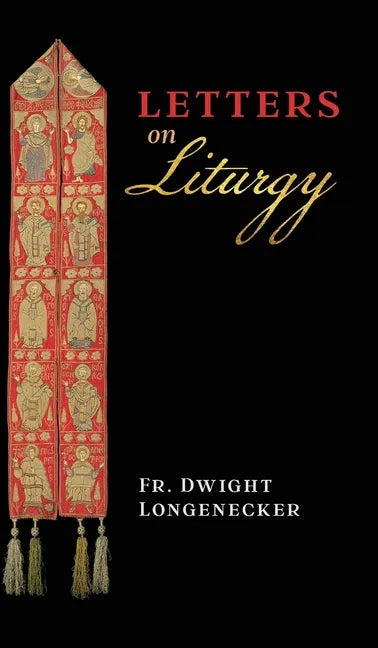Letters on Liturgy - Hardcover