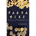 Pasta Mike: A Story of Friendship and Loss - Paperback