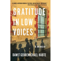 Gratitude in Low Voices: A Memoir - Paperback
