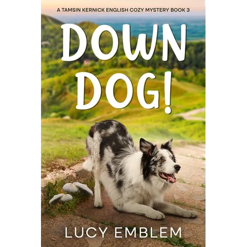 Down Dog!: A Tamsin Kernick English Cozy Mystery Book 3 - Paperback