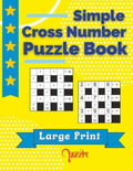 Simple Cross Number Puzzle Book Large Print: The Math Games Book For Adults - Paperback