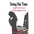 Doing His Time: Straight From the Hearts of Mother's of Children in Prison - Paperback