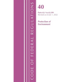 Code of Federal Regulations, Title 40 Protection of the Environment 63.1-63.599, Revised as of July 1, 2022 - Paperback