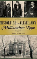 Misfortune on Cleveland's Millionaires' Row - Hardcover