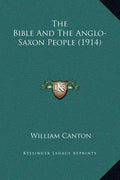 The Bible and the Anglo-Saxon People (1914) - Hardcover