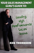 Your Sales Management Guru's Guide To. . . Leading High-Performance Sales Teams - Paperback