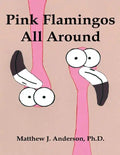 Pink Flamingos All Around - Paperback