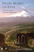 Pietro Bembo on Etna: The Ascent of a Venetian Humanist - Paperback