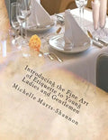 Introducing the Fine Art of Etiquette to Young Ladies and Gentlemen: Bringing Back Old-Fashioned Manners - Paperback