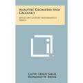 Analytic Geometry and Calculus: Appleton Century Mathematics Series - Hardcover