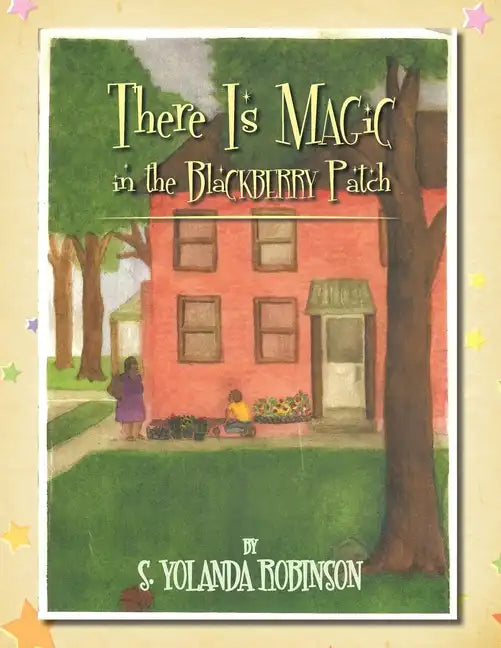 There Is Magic in the Blackberry Patch - Paperback