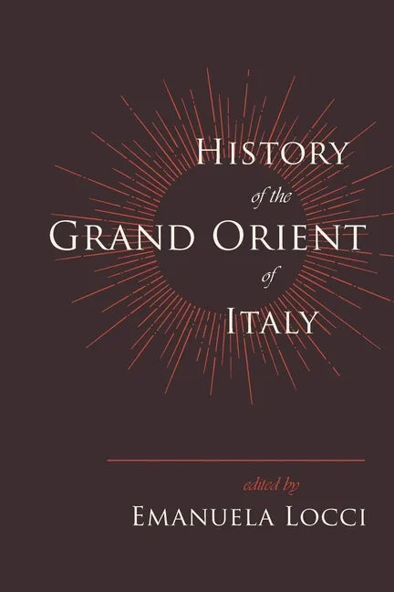 History of the Grand Orient of Italy - Paperback
