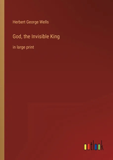 God, the Invisible King: in large print - Paperback