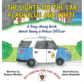 The Lights on the Car Flash Blue and White - Hardcover