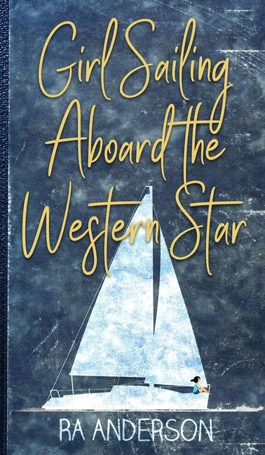 Girl Sailing Aboard the Western Star - Hardcover