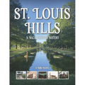St. Louis Hills: A Walk Through History - Paperback