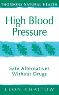 High Blood Pressure: Safe alternatives without drugs - Paperback