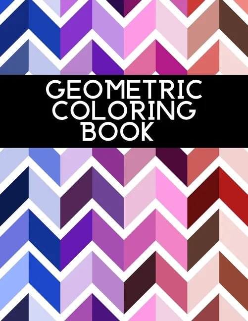 Geometric Coloring Book: For Adults Relaxation - Paperback