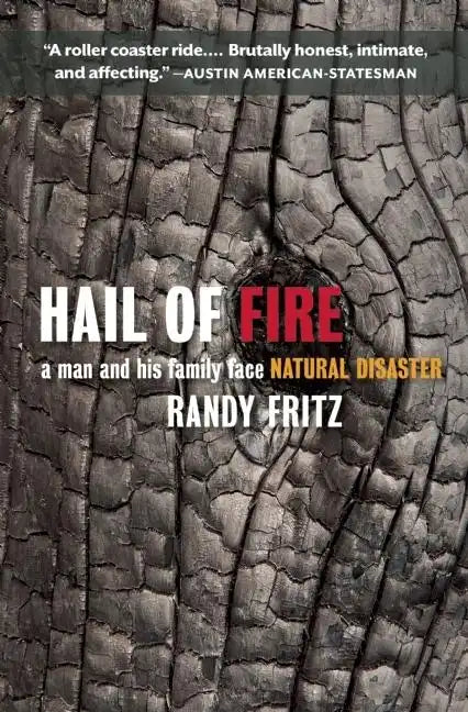 Hail of Fire: A Man and His Family Face Natural Disaster - Paperback