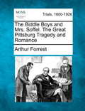 The Biddle Boys and Mrs. Soffel. the Great Pittsburg Tragedy and Romance - Paperback