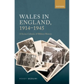 Wales in England, 1914-1945: A Social, Cultural, and Military History - Hardcover