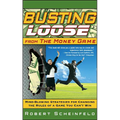 Busting Loose from the Money Game: Mind-Blowing Strategies for Changing the Rules of a Game You Can't Win - Hardcover